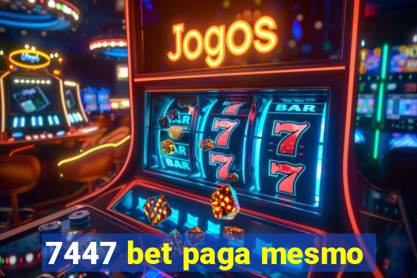 7447 bet paga mesmo